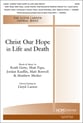 Christ, Our Hope in Life and Death SATB choral sheet music cover